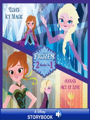 cover image of Anna's Act of Love/Elsa's Icy Magic